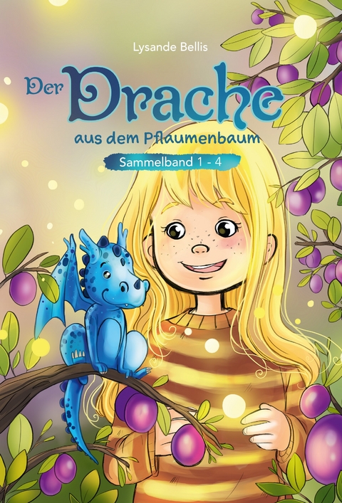 Der Drache aus dem Pflaumenbaum - Lysande Bellis