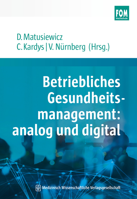 Betriebliches Gesundheitsmanagement: analog und digital - 