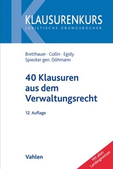 40 Klausuren aus dem Verwaltungsrecht - Sebastian Bretthauer, Peter Collin, Stefanie Egidy, Indra Spiecker gen. Döhmann