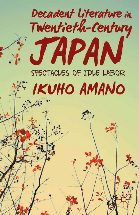 Decadent Literature in Twentieth-Century Japan -  I. Amano