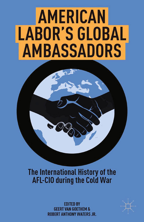 American Labor's Global Ambassadors - 