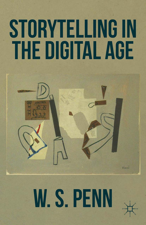 Storytelling in the Digital Age -  W. Penn