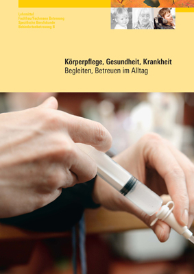 Körperpflege, Gesundheit, Krankheit - Martina Mayer