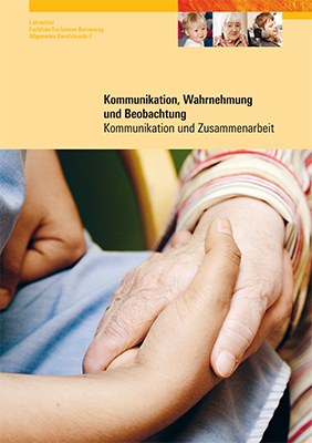 Kommunikation, Wahrnehmung, Beobachtung - Nicola Snozzi, Peter Indergand, Yvonne Studer