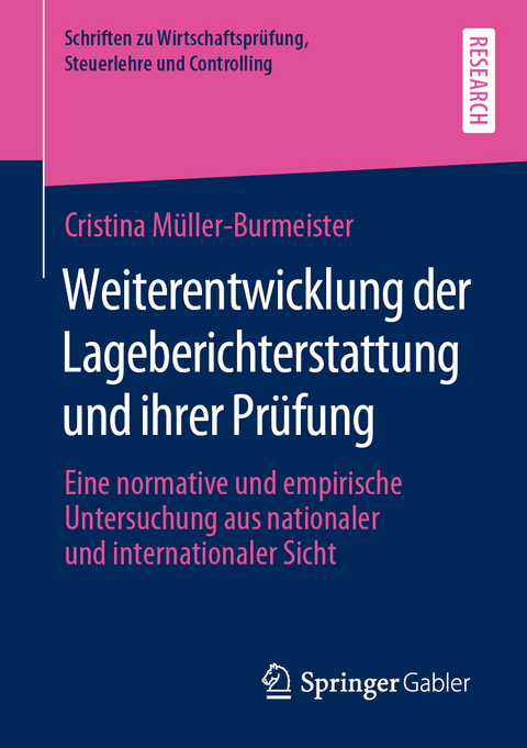 Weiterentwicklung der Lageberichterstattung und ihrer Prüfung - Cristina Müller-Burmeister