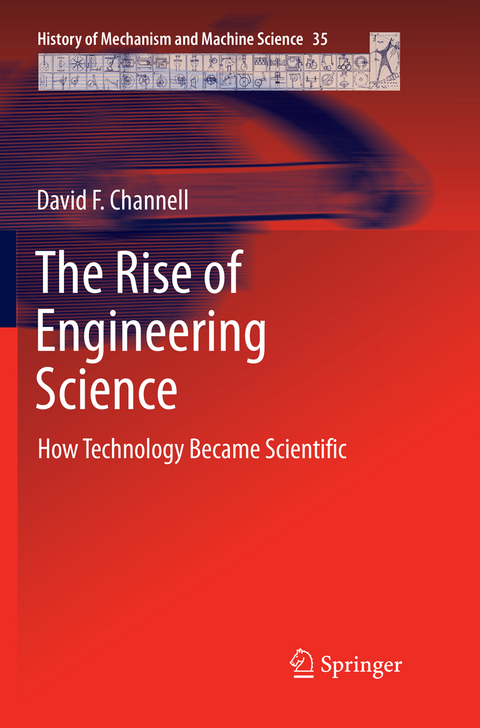 The Rise of Engineering Science - David F. Channell