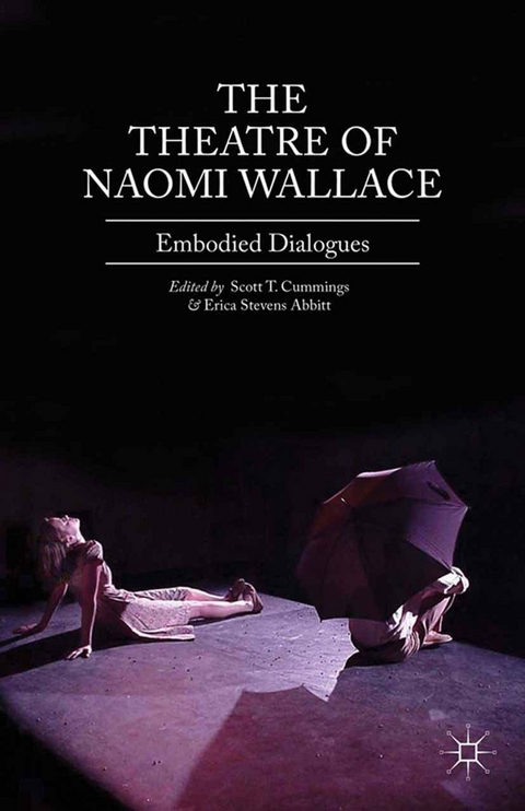 Theatre of Naomi Wallace -  Erica Stevens Abbitt,  Scott T. Cummings