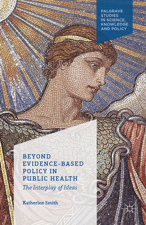 Beyond Evidence Based Policy in Public Health -  K. Smith