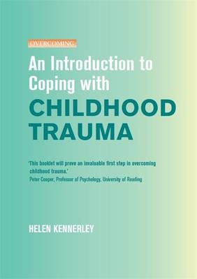 Overcoming Childhood Trauma -  Helen Kennerley