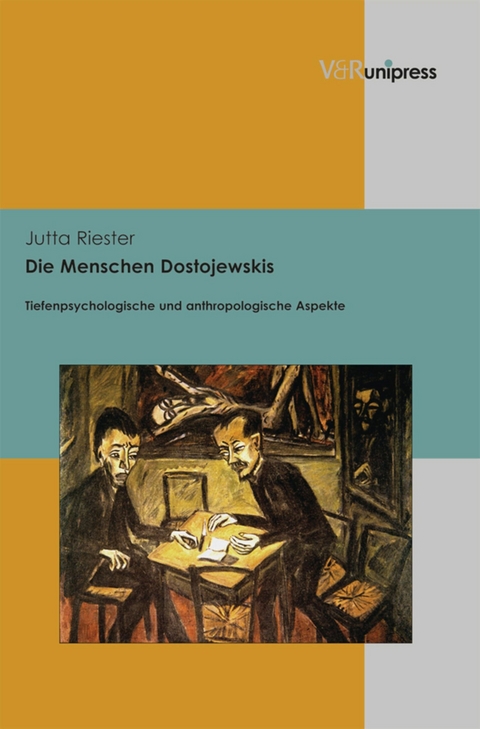 Die Menschen Dostojewskis -  Jutta Riester