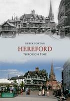 Hereford Through Time -  Derek Foxton