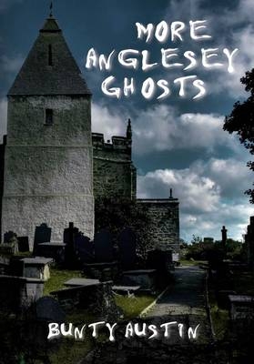 More Anglesey Ghosts -  Bunty Austin