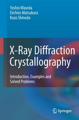 X-Ray Diffraction Crystallography - Yoshio Waseda, Eiichiro Matsubara, Kozo Shinoda