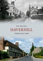 Haverhill Through Time -  Roy Brazier