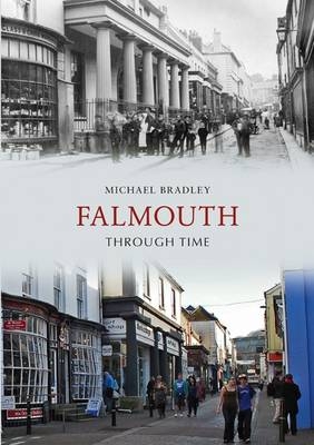 Falmouth Through Time -  Michael Bradley