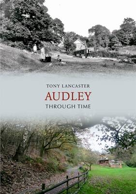 Audley Through Time -  Tony Lancaster