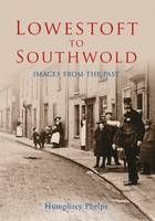 Lowestoft to Southwold -  Humphrey Phelps