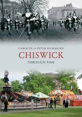 Chiswick Through Time -  Carolyn &  Peter Hammond