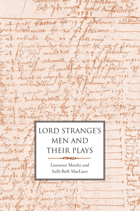 Lord Strange&#39;s Men and Their Plays -  Manley Lawrence Manley,  MacLean Sally-Beth MacLean