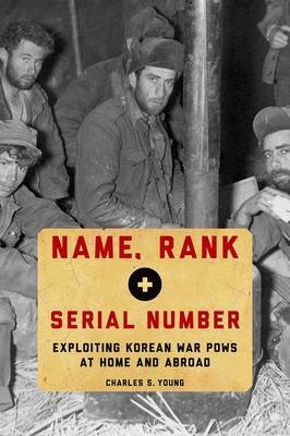 Name, Rank, and Serial Number -  Charles S. Young