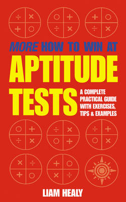 More How to Win at Aptitude Tests -  Liam Healy