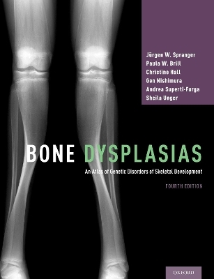 Bone Dysplasias - Jurgen W. Spranger, Paula W. Brill, Christine Hall, Gen Nishimura, Andrea Superti-Furga