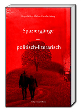 Spaziergänge - - Jürgen Bellers, Markus Porsche-Ludwig