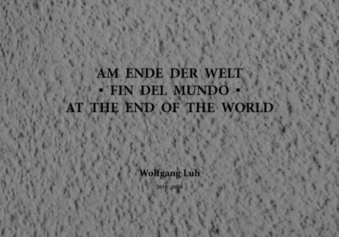 Am Ende der Welt - Wolfgang Luh