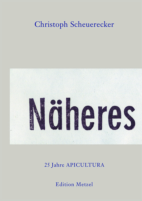 Näheres. 25 Jahre Apicultura - Christoph Scheuerecker