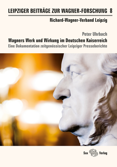 Leipziger Beiträge zur Wagner-Forschung 8 - Peter Uhrbach