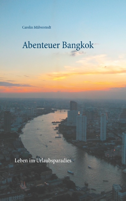 Abenteuer Bangkok - Carolin Mülverstedt