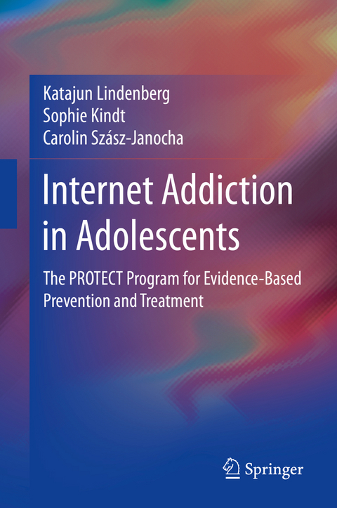 Internet Addiction in Adolescents - Katajun Lindenberg, Sophie Kindt, Carolin Szász-Janocha
