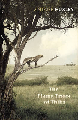 Flame Trees Of Thika -  Elspeth Huxley