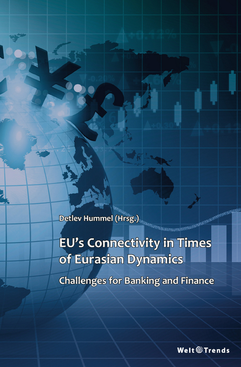 EU’s Connectivity in Times of Eurasian Dynamics - Mitjavon Stefancic, Johann Heinrich Stein, Tatiana Nikitina, Robert Poskart, Boris Rubtsov, Michael Schubert, Juergen Seitz, Maria P. Skalaban, Tatyana Gorayeva, Maik Heinemann, Detlev Hummel, Sabina Kauf, Irina Larionova, Claus Luttermann, Elena Meshkova, Yakov Mirkin, Oleg Avis, David Bosch, Philipp Bunnenberg, Irina Eliseeva, Silvio Goglio, Oliver Göldner