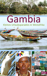 Gambia - Kleines Urlaubsparadies in Westafrika - Hupe, Ilona; Hupe, Ilona; Hupe, Ilona