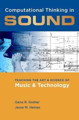 Computational Thinking in Sound -  Gena R. Greher,  Jesse M. Heines