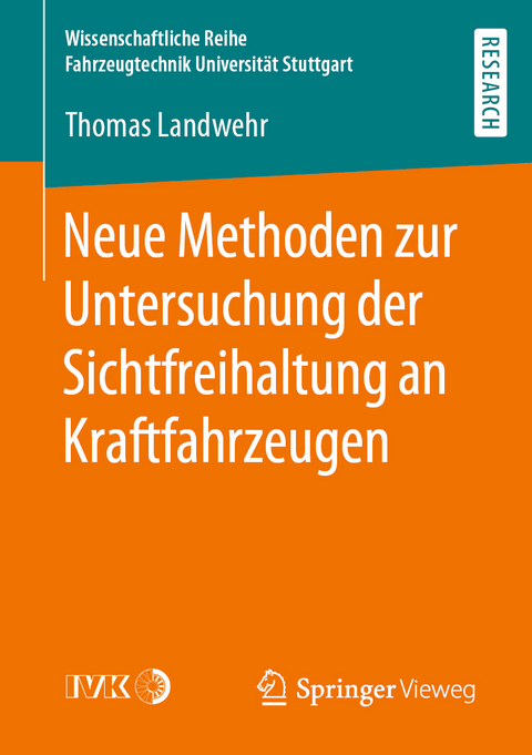 Neue Methoden zur Untersuchung der Sichtfreihaltung an Kraftfahrzeugen - Thomas Landwehr