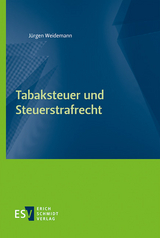 Tabaksteuer und Steuerstrafrecht - Jürgen Weidemann