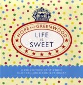 Life is Sweet -  Hope and Greenwood