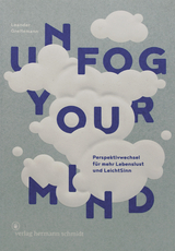 Unfog Your Mind - Leander Greitemann