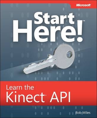Start Here! Learn the Kinect API -  Rob Miles
