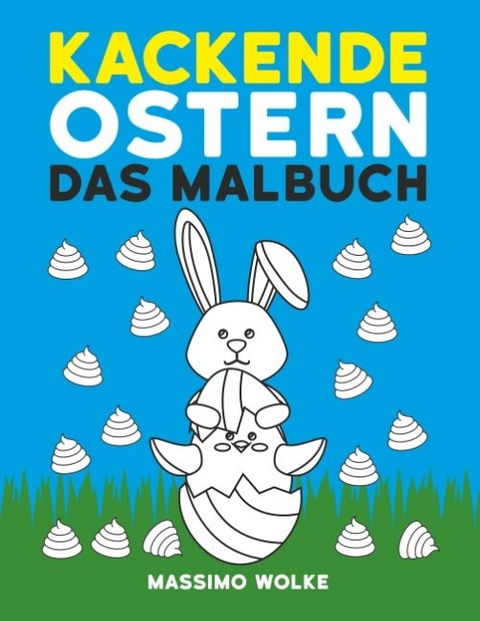 Kackende Ostern - Das Malbuch - Massimo Wolke