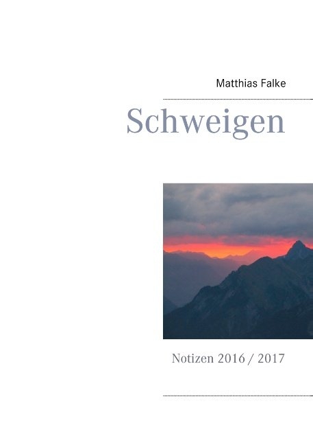 Schweigen - Matthias Falke