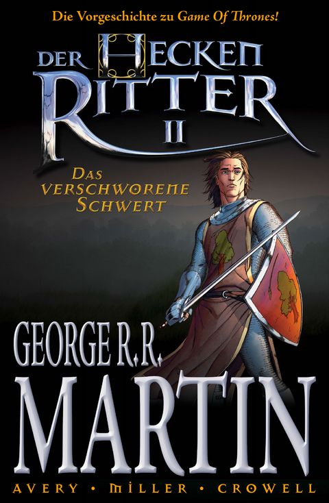 Der Heckenritter Graphic Novel, Bd. 2: Das verschworene Schwert - George R. R. Martin