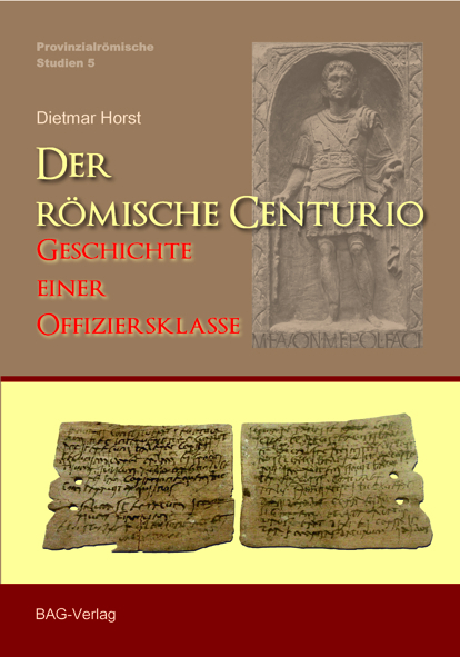 Der römische Centurio. - Dietmar Horst