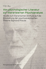 Von psychologischer Literatur zur literarisierten Psychoanalyse - Yin Xu