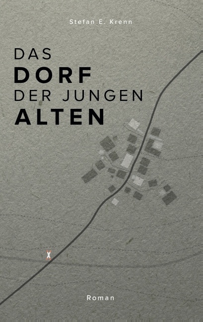 Das Dorf der jungen Alten - Stefan Eduard Krenn