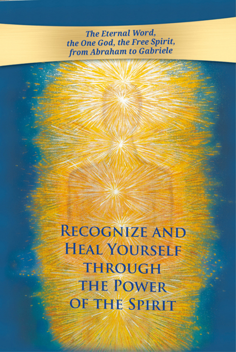 Recognize and heal yourself through the power of the Spirit -  Gabriele