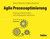 Agile Prozessoptimierung - Marco Olavarria, Sabrina Buschow