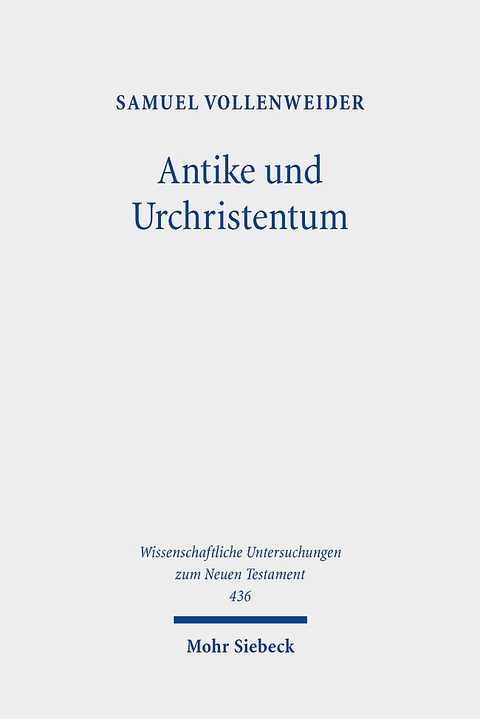 Antike und Urchristentum - Samuel Vollenweider